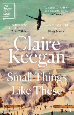 Claire Keegan: Small Things Like These (2022, Faber & Faber, Limited, Faber & Faber)