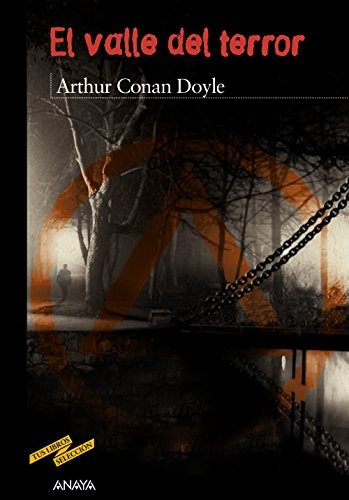Arthur Conan Doyle, Enrique Flores, Juan Manuel Ibeas: El valle del terror (Paperback, 2014, ANAYA INFANTIL Y JUVENIL)