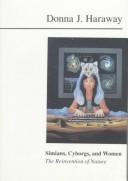 Donna J. Haraway: Simians, cyborgs, and women (1991, Routledge)
