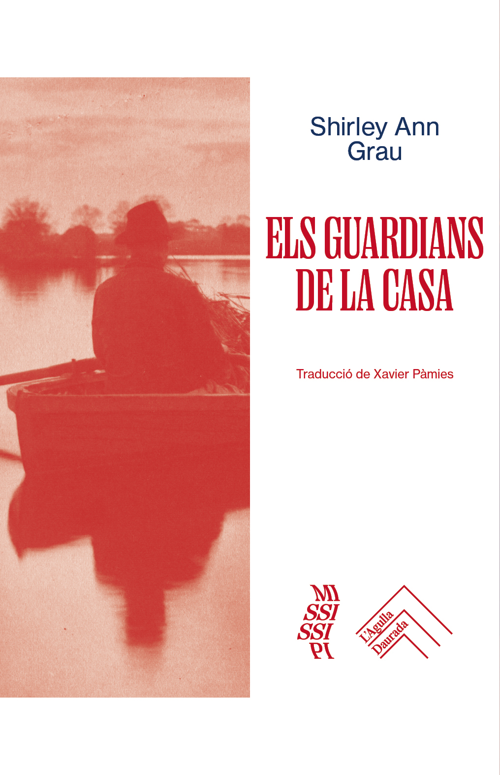 Xavier Pàmies Giménez, Shirley Ann Grau: Els guardians de la casa (Català language, 2025, L'agulla daurada)