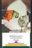 Roberto Arlt: Los Lanzallamas (Paperback, Spanish language, Losada)