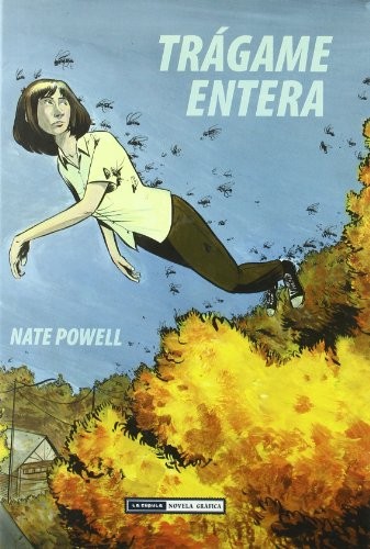 Lorenzo Félix Díaz Buendía, Nate Powell: Trágame entera (Hardcover, Ediciones La Cúpula, S.L.)