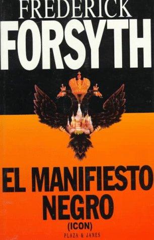 Frederick Forsyth: El manifiesto negro (Paperback, Spanish language, 1997, New Media Spanish Language, Brand: Plaza y Janes, Plaza y Janes)