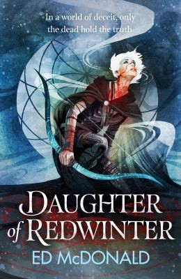 Ed McDonald: Daughter of Redwinter (2023, Orion Publishing Group, Limited)