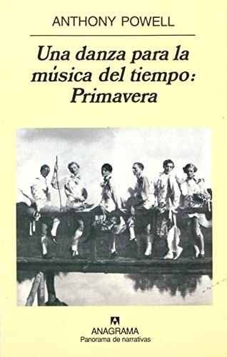 Anthony Powell: Una Danza Para La Musica del Tiempo (Paperback, Spanish language, Anagrama, Editorial Anagrama)