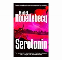 Michel Houellebecq: Serotonin (2019, Penguin Random House)