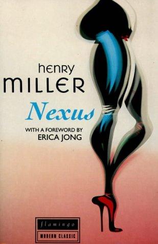 Henry Miller: Nexus (Flamingo Modern Classics) (Paperback, 1993, Flamingo)