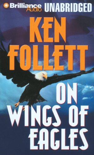 Ken Follett: On Wings of Eagles (AudiobookFormat, 2007, Brilliance Audio on MP3-CD)