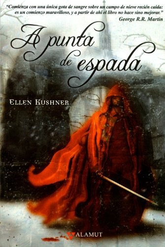 Manuel de los Reyes García Campos, Ellen Kushner: A punta de espada (Paperback, 2009, Alamut)