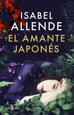 Isabel Allende: El amante japonés. - 1. edición. (2015, Plaza & Janes)