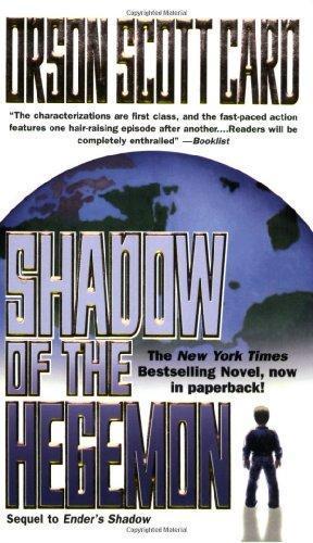 Orson Scott Card: Shadow of the Hegemon (Ender's Shadow, #2) (Paperback, 2001, TOR)