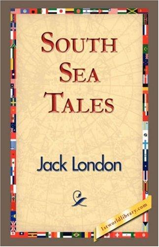 London.: South Sea Tales (Hardcover, 2007, 1st World Library - Literary Society)