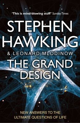 Stephen Hawking, Leonard Mlodinow: The Grand Design (2011, Bantam)