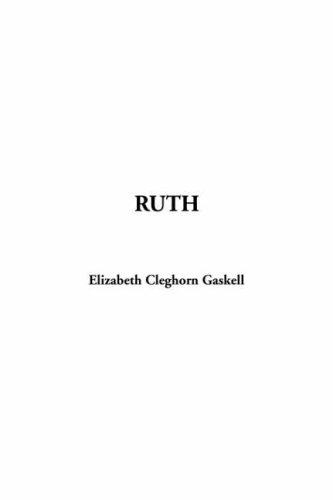 Elizabeth Cleghorn Gaskell: Ruth (Hardcover, IndyPublish.com)