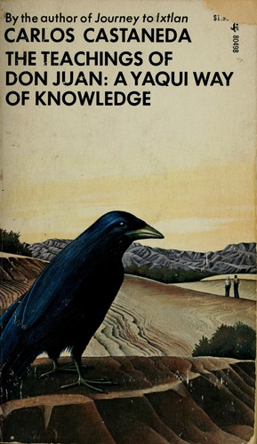 Carlos Castaneda: The teachings of Don Juan (1974, Simon & Schuster of Canada)