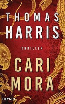 Thomas Harris: Cari Mora (German language, 2019, Heyne)