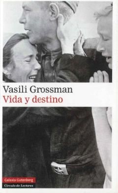 Vida y destino (2007, Círculo de lectores)