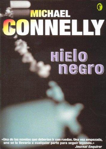 Michael Connelly: Hielo negro (Harry Bosch) (Paperback, Spanish language, 2005, Ediciones B)