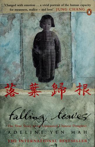 Adeline Yen Mah: Falling leaves return to their roots (1997, Penguin, Penguin UK)