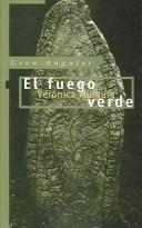 Verónica Murguía: El fuego verde (Spanish language, 1999, CONACULTA, Ediciones SM, SM de Ediciones, Consejo Nacional para la Cultura y las Artes, Dirección General de Publicaciones)