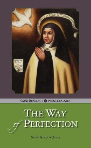 Teresa of Avila: The Way of Perfection (Paperback, Saint Benedict Press)