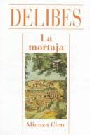 Miguel Delibes: LA Mortaja (Paperback, Spanish language, Alianza, Alianza Editorial Sa)