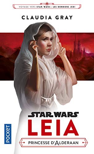 Claudia Gray, Axelle Demoulin, Nicolas Ancion: Leia - Princesse d'Alderaan (Paperback, 2021, POCKET, Pocket)