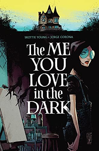Skottie Young, Jorge Corona: Me You Love in the Dark, Volume 1 (2022, Image Comics)