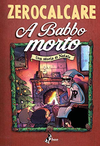 Zerocalcare: A babbo morto. Una storia di Natale (Hardcover)