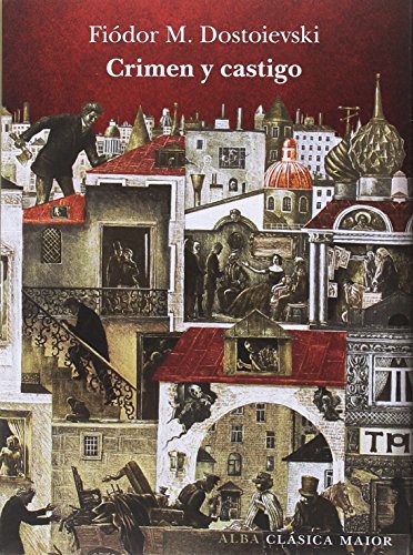 Fyodor Dostoevsky, Fernando Otero Macías: Crimen y castigo (Hardcover, Español language, 2017, Alba Editorial)