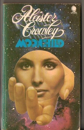 Aleister Crowley: Moonchild. (1972, Sphere)