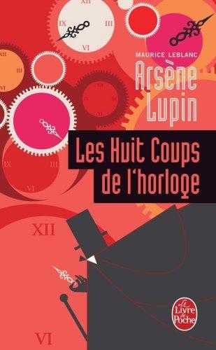 Maurice Leblanc: Les Huit coups de l'horloge (French language, 1973, Librairie Générale Française)