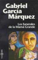 Gabriel García Márquez: Los funerales de la Mamá Grande (Paperback, Spanish language, 2003, Debolsillo)