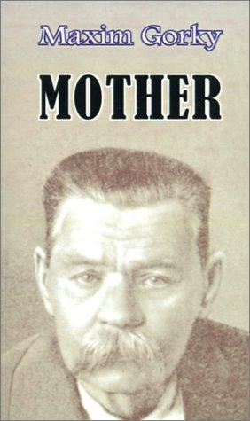 Максим Горький: Mother (Paperback, 2000, University Press of the Pacific)