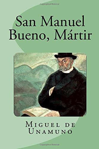 Miguel de Unamuno, Edinson Saguez: San Manuel Bueno, Mártir (Paperback, 2017, Createspace Independent Publishing Platform, CreateSpace Independent Publishing Platform)