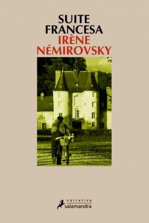 Irène Némirovsky: Suite Francesa (Paperback, Spanish language, 2006, Salamandra, Salamandra Publicacions Y Edicions)