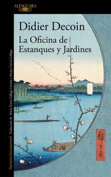 Didier Decoin: La oficina de estanques y jardines (2018, Alfaguara)