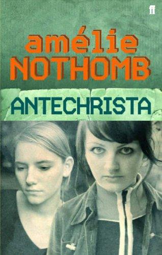 Amélie Nothomb: Antichrista (Hardcover, Faber & Faber)