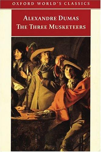 Alexandre Dumas, E. L. James, Alexandre Dumas: The Three Musketeers (Oxford World's Classics) (1998, Oxford University Press, USA)