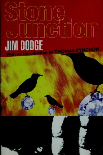 Jim Dodge: Stone junction (1997, Grove Press)