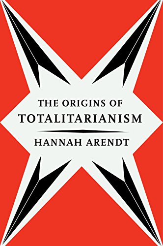 Hannah Arendt: The Origins of Totalitarianism (1973, Mariner Books)