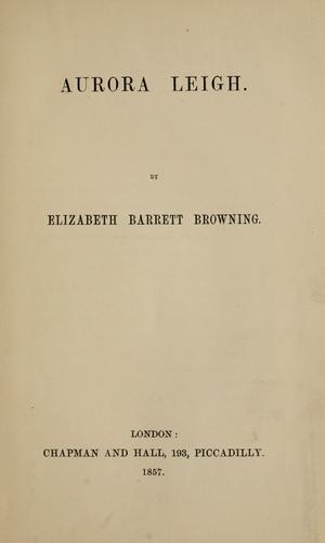 Elizabeth Barrett Browning: Aurora Leigh (1857, Chapman and Hall)