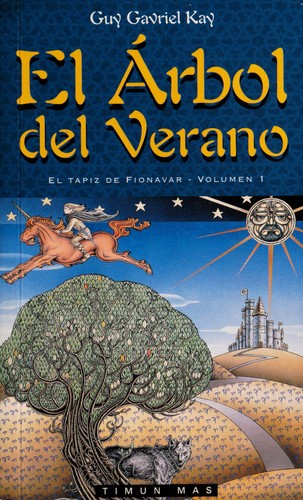 Guy Gavriel Kay: Arbol del Verano, El (Paperback, Spanish language, Timun Mas)