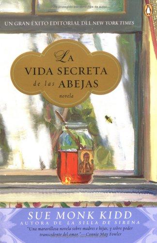 Sue Monk Kidd: La vida secreta de las abejas (Spanish language, Penguin (Non-Classics))