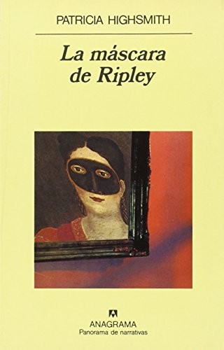Patricia Highsmith, Jordi Beltrán: La máscara de Ripley (Hardcover, 1992, Editorial Anagrama S.A.)
