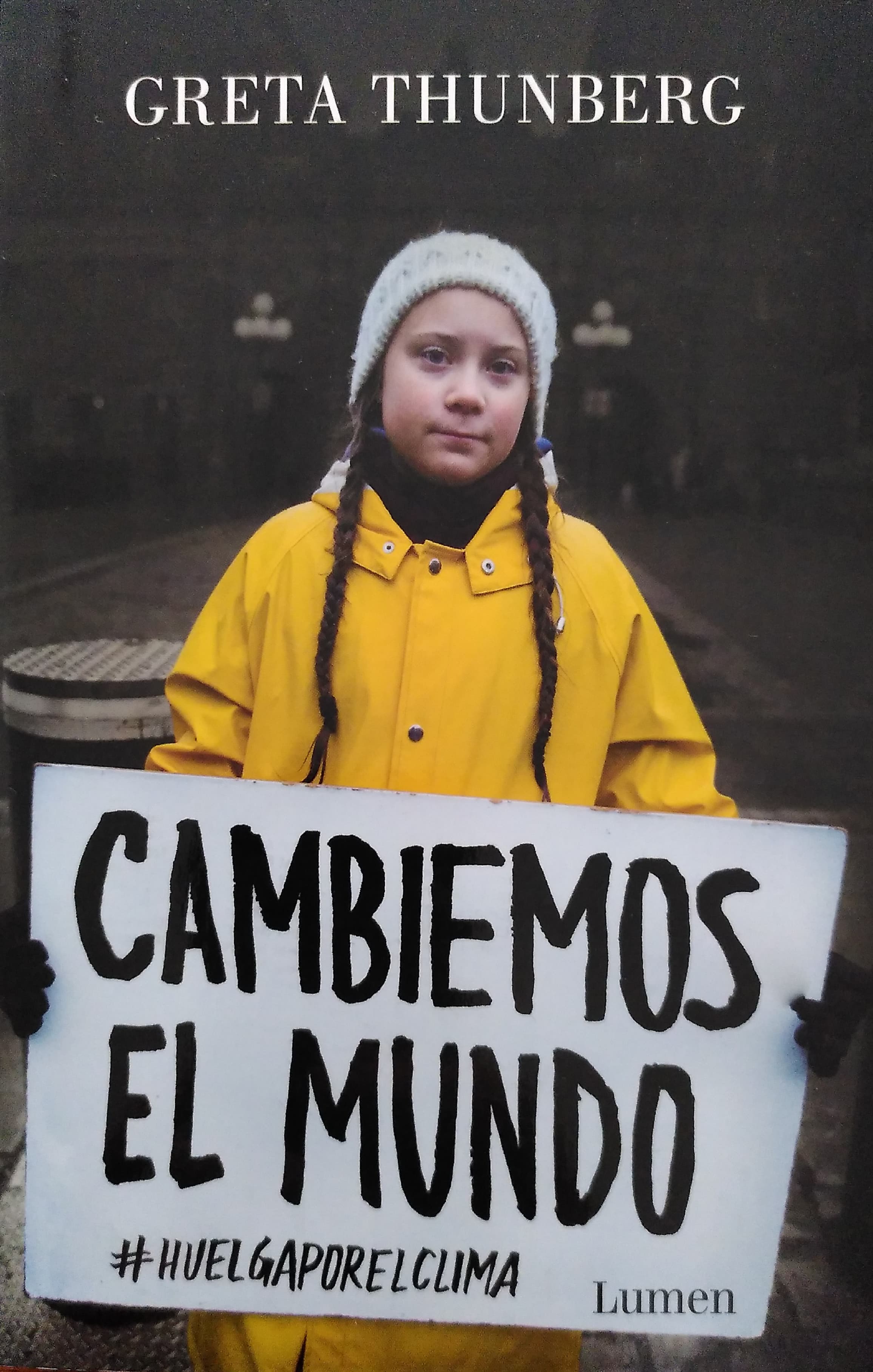 Greta Thunberg: Cambiemos el mundo (Paperback, Castellano language, Lumen)