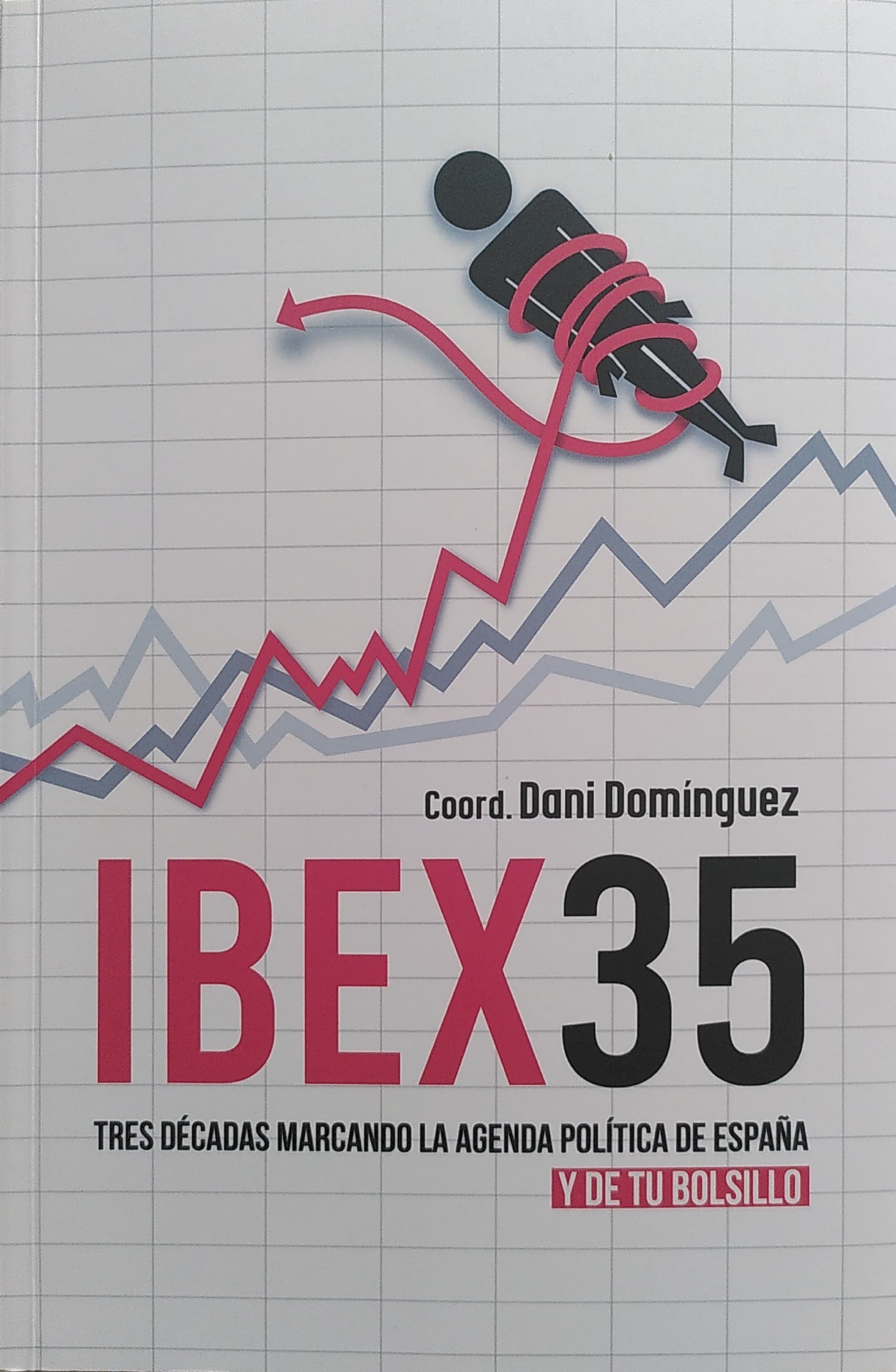IBEX 35 (Paperback, Castellano language, La Marea Ediciones)