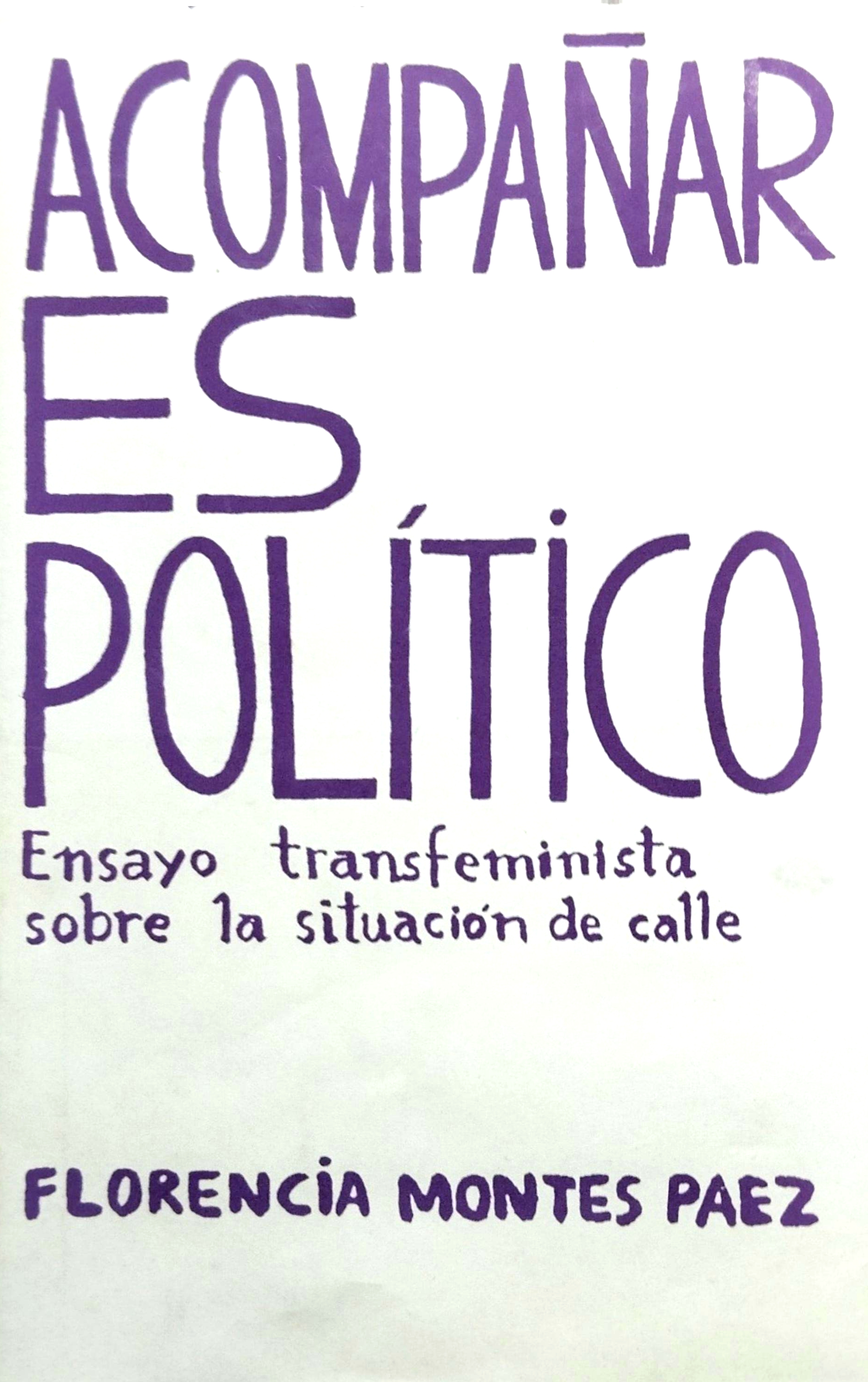 Florencia Montes Paez: Acompañar es político (Paperback, Español language, 2024, Abduciendo ediciones)