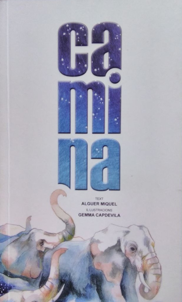 Miquel, Alguer, Capdevila, Gemma (il·lustradora): Camina (Paperback, català language, 2016, Nomaimés)
