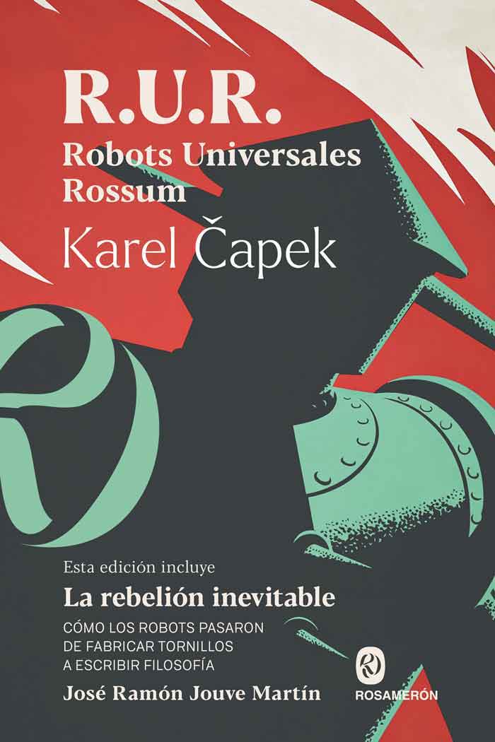 Karel Čapek, José Ramón Jouve Martín: Robots Universales Rossum (R.U.R) (Paperback, Castellano language, 2025, Rosameron)